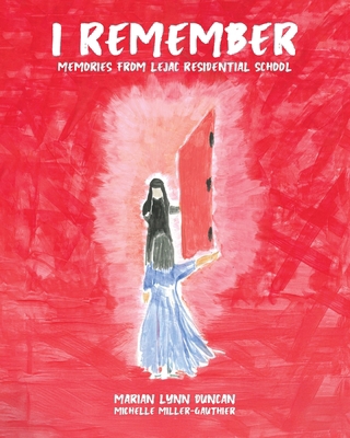 I Remember: Memories from Lejac Residential School 1834181666 Book Cover