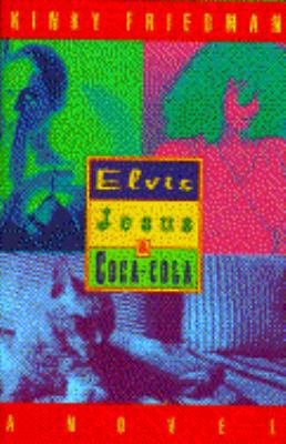 Elvis, Jesus & Coca-Cola (Kinky Friedman Novels) 0671869221 Book Cover