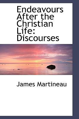 Endeavours After the Christian Life: Discourses 1103245643 Book Cover