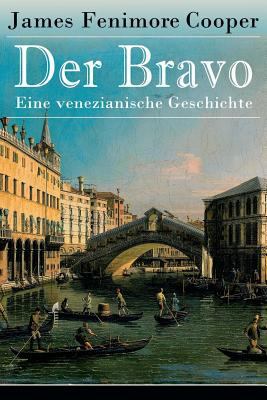 Der Bravo - Eine venezianische Geschichte: Ein ... [German] 802685540X Book Cover