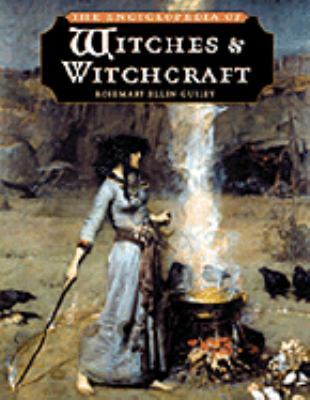 The Encyclopedia of Witches and Witchcraft 0816038481 Book Cover