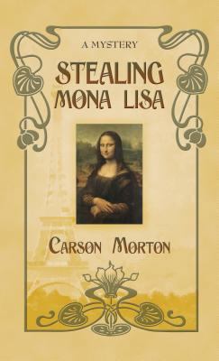 Stealing Mona Lisa: A Mystery [Large Print] 1410445593 Book Cover