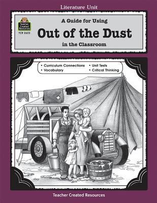 A Guide for Using Out of the Dust in the Classroom 157690623X Book Cover