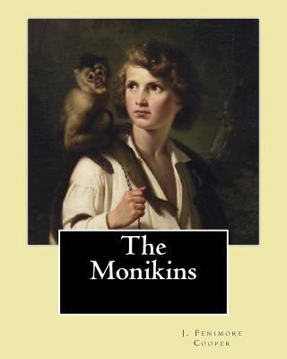 The Monikins. By: J. Fenimore Cooper: Novel (Wo... 1543015468 Book Cover