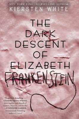 The Dark Descent of Elizabeth Frankenstein 0525577971 Book Cover