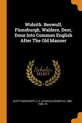 Widsith. Beowulf, Finnsburgh, Waldere, Deor, Do... 0353407224 Book Cover