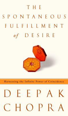 The Spontaneous Fulfillment of Desire: Harnessi... B000AXRTX8 Book Cover