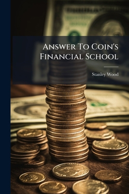 Answer To Coin's Financial School 1246469650 Book Cover