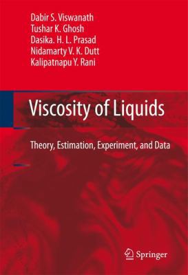 Viscosity of Liquids: Theory, Estimation, Exper... 1402054815 Book Cover