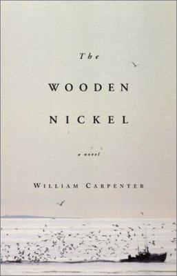 The Wooden Nickel: A Novel 0316134007 Book Cover
