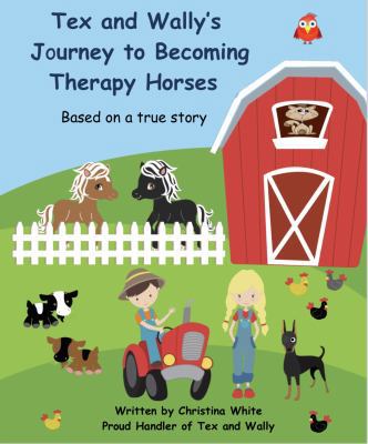 Tex and Wally's Journey to Becoming Therapy Horses 0578461315 Book Cover