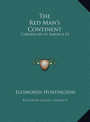 The Red Man's Continent: Chronicles of America V1 1169735487 Book Cover