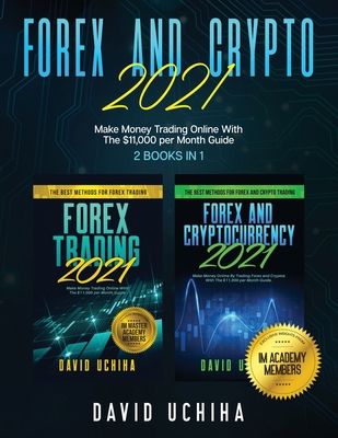 Forex And Crypto 2021: Make Money Trading Onlin... 1954182147 Book Cover