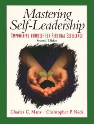 Mastering Self Leadership: Empowering Yourself ... 0130110876 Book Cover