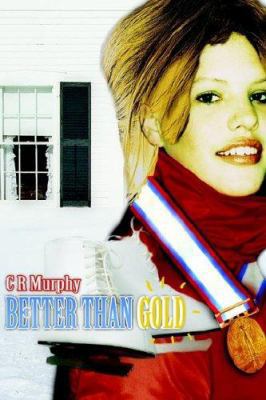 Better Than Gold 0595350240 Book Cover