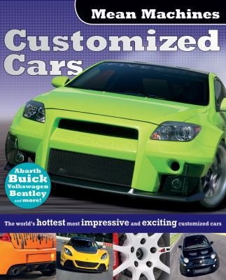 Mean Machines: Customized Cars 1610674197 Book Cover