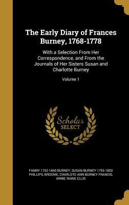 The Early Diary of Frances Burney, 1768-1778: W... 1374647500 Book Cover