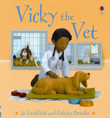 Vicky the Vet (Jobs People Do) 0794515177 Book Cover