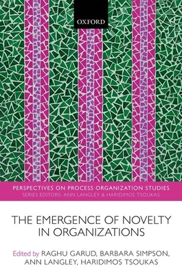 Emergence of Novelty in Organizations 019872831X Book Cover