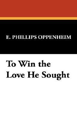 To Win the Love He Sought 1434496058 Book Cover