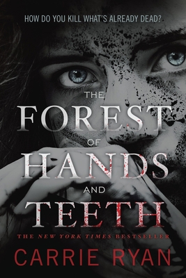 The Forest of Hands and Teeth 0385736827 Book Cover