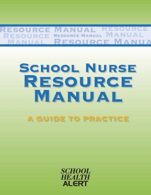 Paperback School Nurse Resource Manual Seventh Edition : A Guide to Practice Book