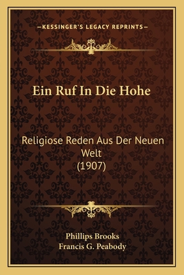 Ein Ruf In Die Hohe: Religiose Reden Aus Der Ne... [German] 1168442796 Book Cover