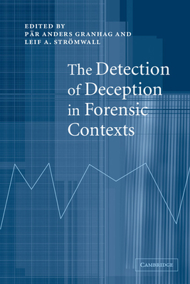 The Detection of Deception in Forensic Contexts 0521541573 Book Cover