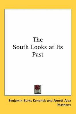 The South Looks at Its Past 1432605720 Book Cover