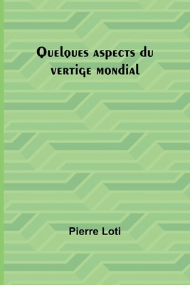 Quelques aspects du vertige mondial [French] 9361470477 Book Cover