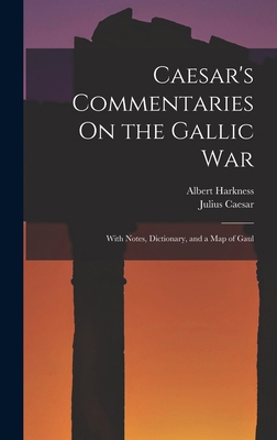 Caesar's Commentaries On the Gallic War: With N... 101593255X Book Cover