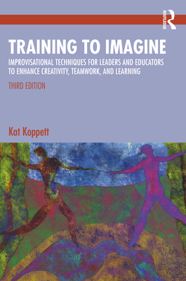 Training to Imagine: Improvisational Techniques... 1032995238 Book Cover