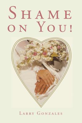 Shame on You! 1504949447 Book Cover