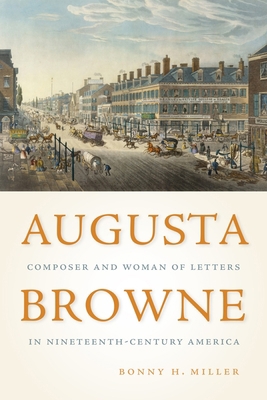 Augusta Browne: Composer and Woman of Letters i... 1580469728 Book Cover