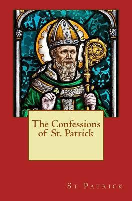 The Confessions of St. Patrick 153016155X Book Cover