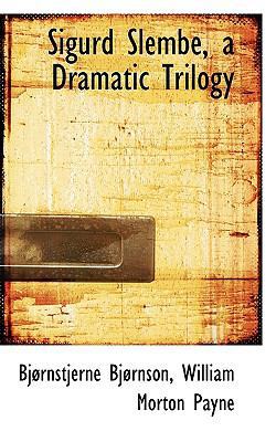 Sigurd Slembe, a Dramatic Trilogy 1116102005 Book Cover
