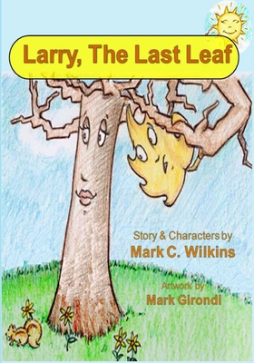 Larry The Last Leaf: Larry the Leafs First Adve... B0BSJLL3HY Book Cover