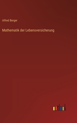 Mathematik der Lebensversicherung [German] 3368380265 Book Cover
