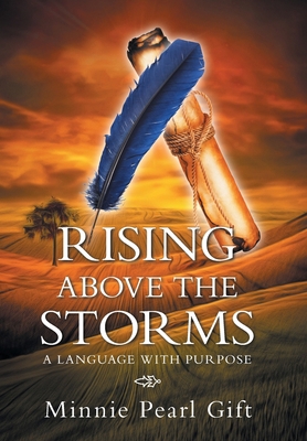 Rising Above the Storms: A Language with Purpose 1669805182 Book Cover