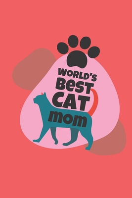 world's best cat mom: cat mom-cat mom notebook-... B084DHD5G6 Book Cover