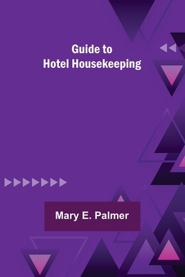 Guide to Hotel Housekeeping 9356375054 Book Cover