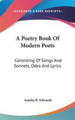 A Poetry Book Of Modern Poets: Consisting Of So... 0548211841 Book Cover