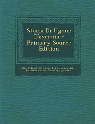 Storia Di Ugone D'Avernia [Italian] 1289432767 Book Cover