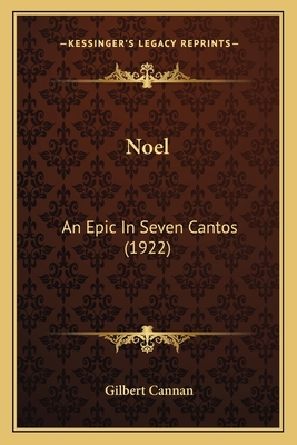 Noel: An Epic In Seven Cantos (1922) 1164036882 Book Cover