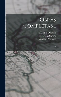 Obras completas ..: 1 [Spanish] 1019257601 Book Cover
