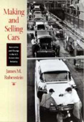 Making and Selling Cars: Innovation and Change ... 0801888530 Book Cover