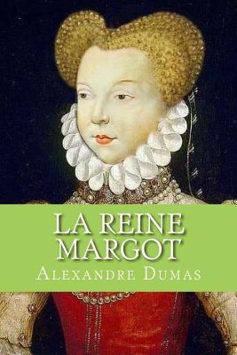 La Reine Margot (French Edition) [French] 1530381606 Book Cover