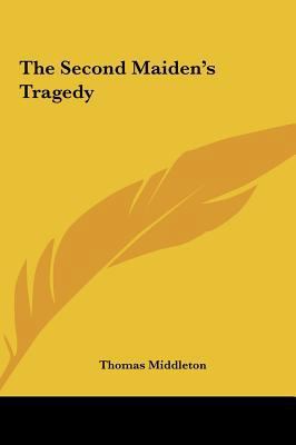 The Second Maiden's Tragedy 1161476490 Book Cover