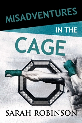 Misadventures in the Cage 1642632104 Book Cover