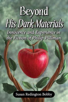 Beyond His Dark Materials: Innocence and Experi... 0786465085 Book Cover